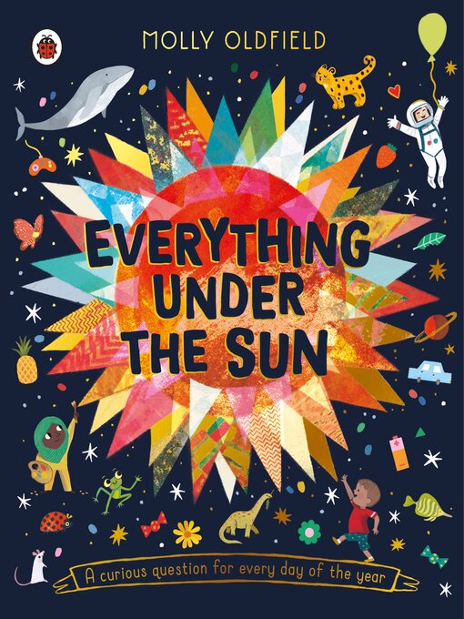 Title details for Everything Under the Sun by Molly Oldfield - Wait list